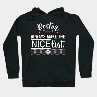 Doctor always make the nice list Hoodie